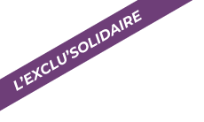 L'exclu'Solidaire